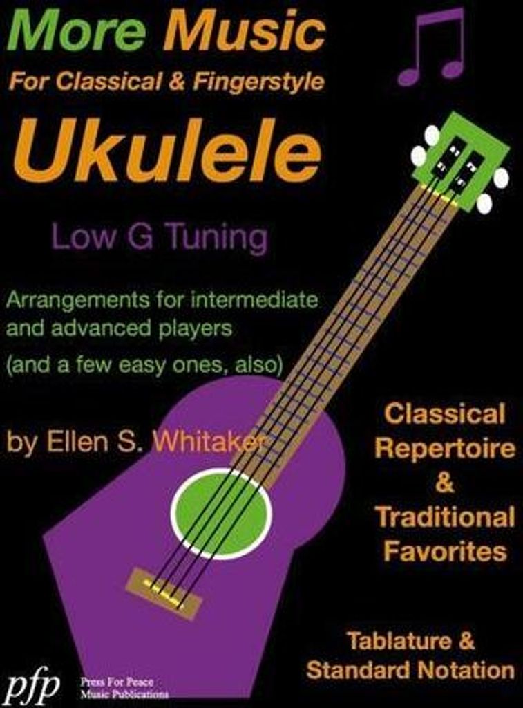 More Music For Classical and Fingerstyle Ukulele