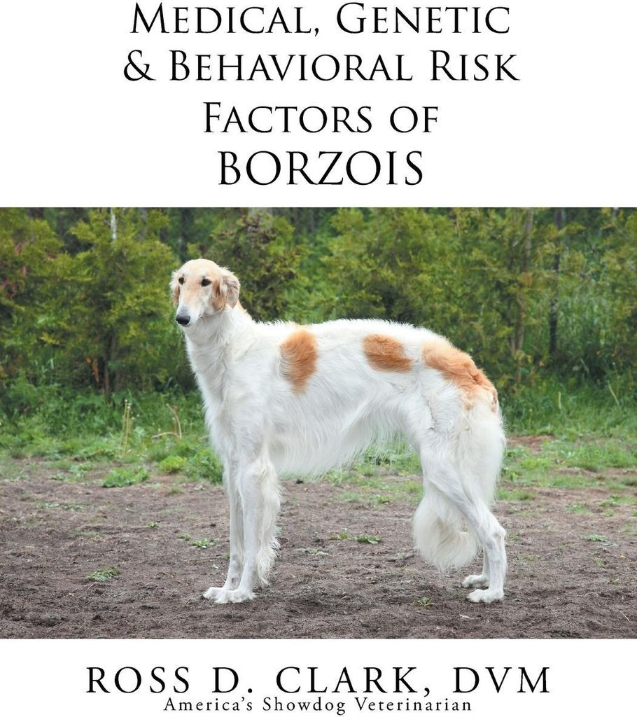 Medical, Genetic & Behavioral Risk Factors of Borzois