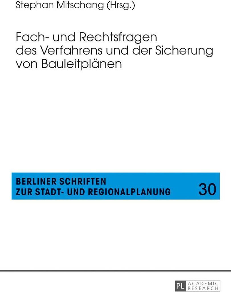 Fach- und Rechtsfragen des Verfahrens und der Sicherung von Bauleitplänen