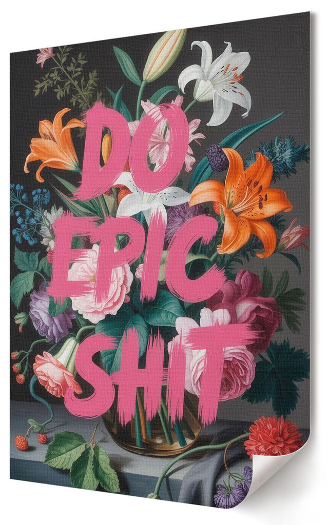 Um Mist zu machen, Blumen- Kunstdruck A4 - Ausdrucksstark, Popkultur- Wandbild für Wohnzimmer Schlafzimmer & Flur, Modernes Poster Wanddeko, Unger...