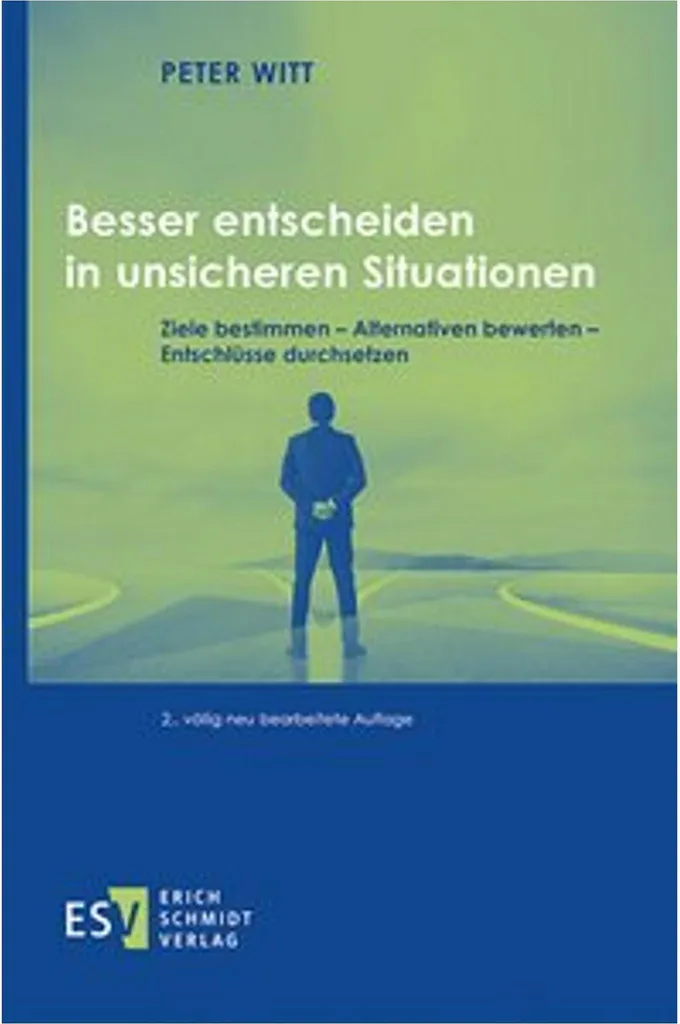 Besser entscheiden : résolvez vos blocages face à l'incertitude critique