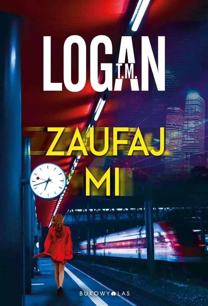 Zaufaj mi - T.M. Logan (Buch auf Polnisch)