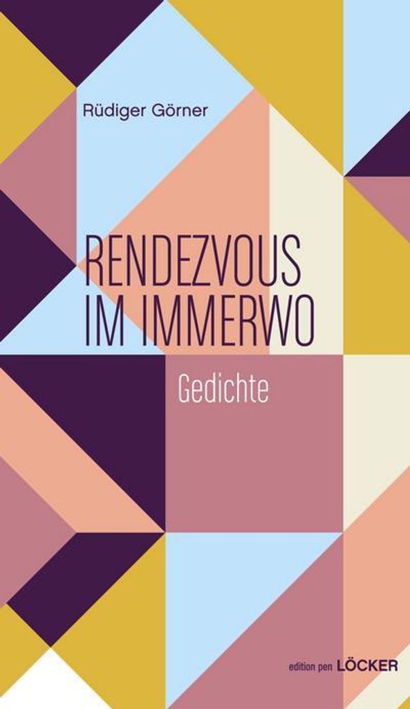 Gedichtband Rendezvous im Immerwo von Rüdiger Görner