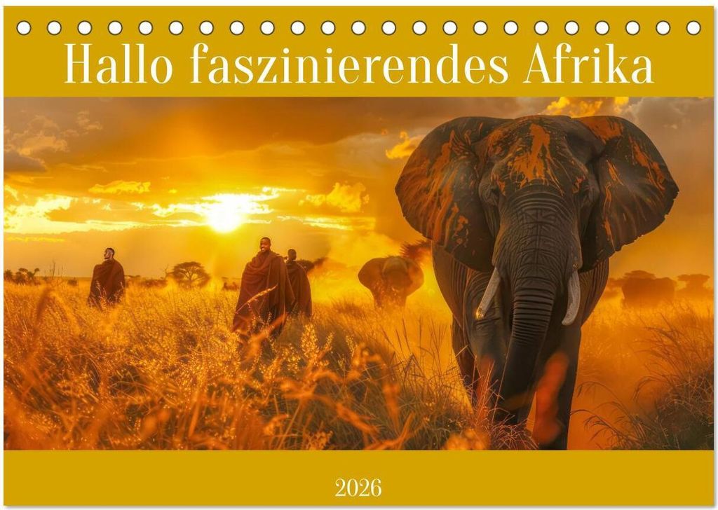 Hallo faszinierendes Afrika (Tischkalender 2026 DIN A5 quer), CALVENDO Monatskalender