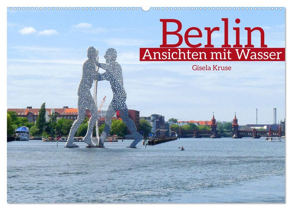 Berlin Ansichten mit Wasser (Wandkalender 2027 DIN A2 quer), CALVENDO Monatskalender