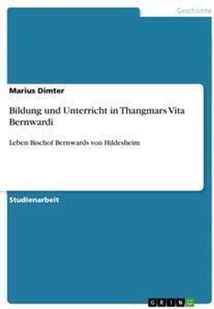 Bildung und Unterricht in Thangmars Vita Bernwardi