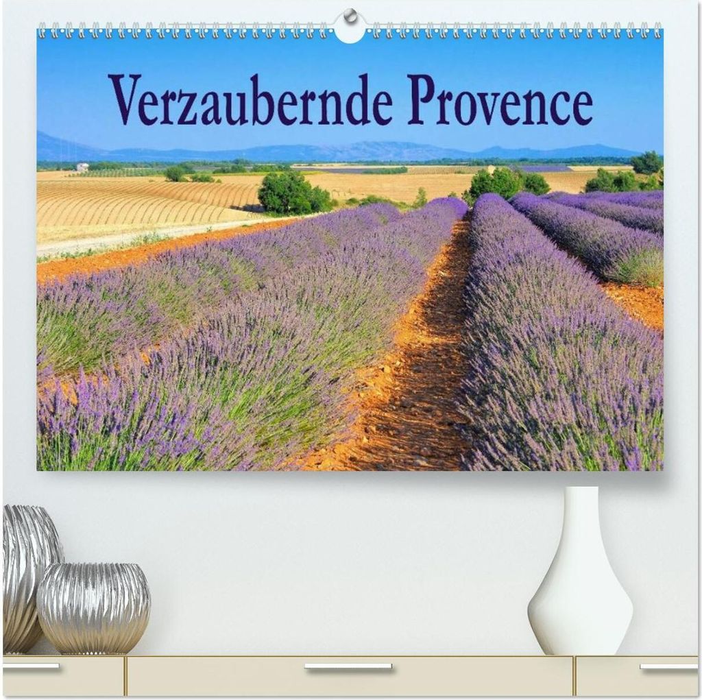 Verzaubernde Provence (hochwertiger Premium Wandkalender 2026 DIN A2 quer), Kunstdruck in Hochglanz