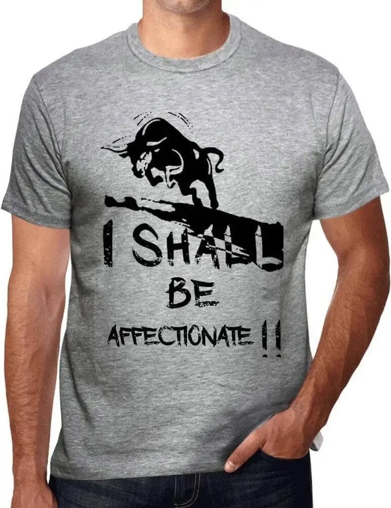 Herren Grafik T-Shirt Ich werde zärtlich sein – I Shall Be Affectionate – Öko-Verantwortlich Vintage Jahrgang Kurzarm Lustige Druck Geburtstag