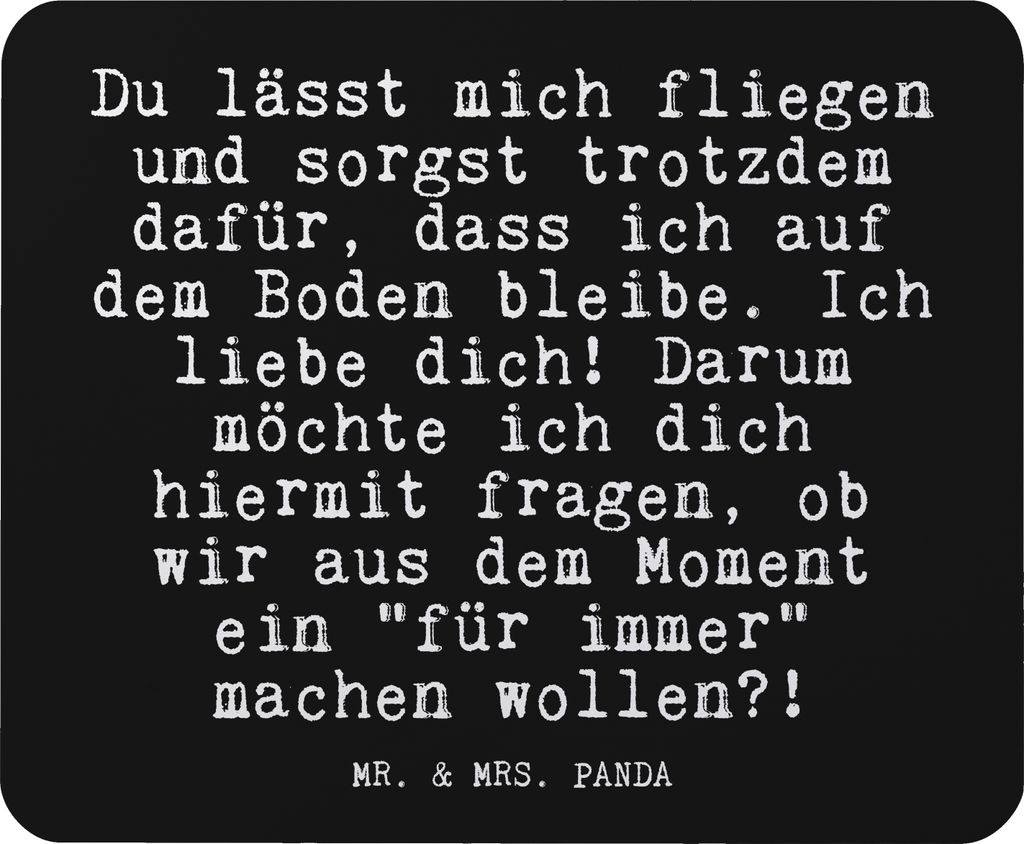 Mr. & Mrs. Panda Mousepad Du lässt mich fliegen... - Schwarz - Geschenk, Sprüche, pc, Glizer Spruch Weisheiten Zitate Lustig Weisheit Worte, Maus...