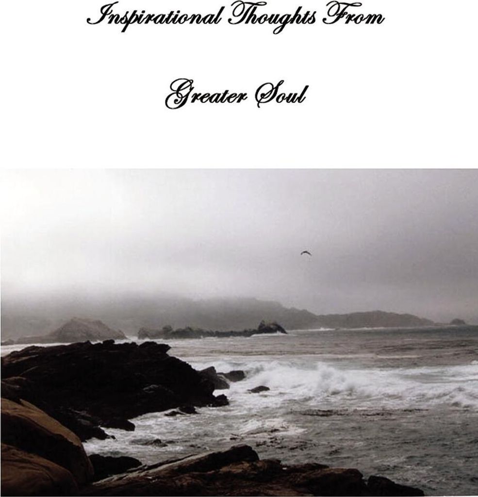 Inspirational Thoughts From Greater Soul