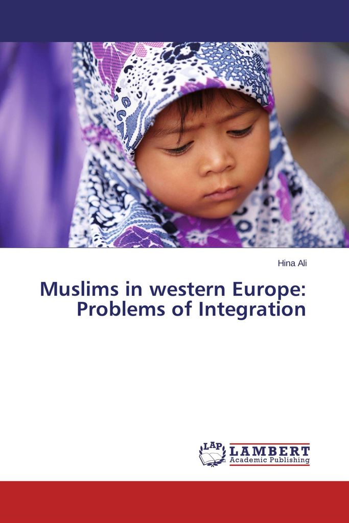 Muslims in western Europe: Problems of Integration