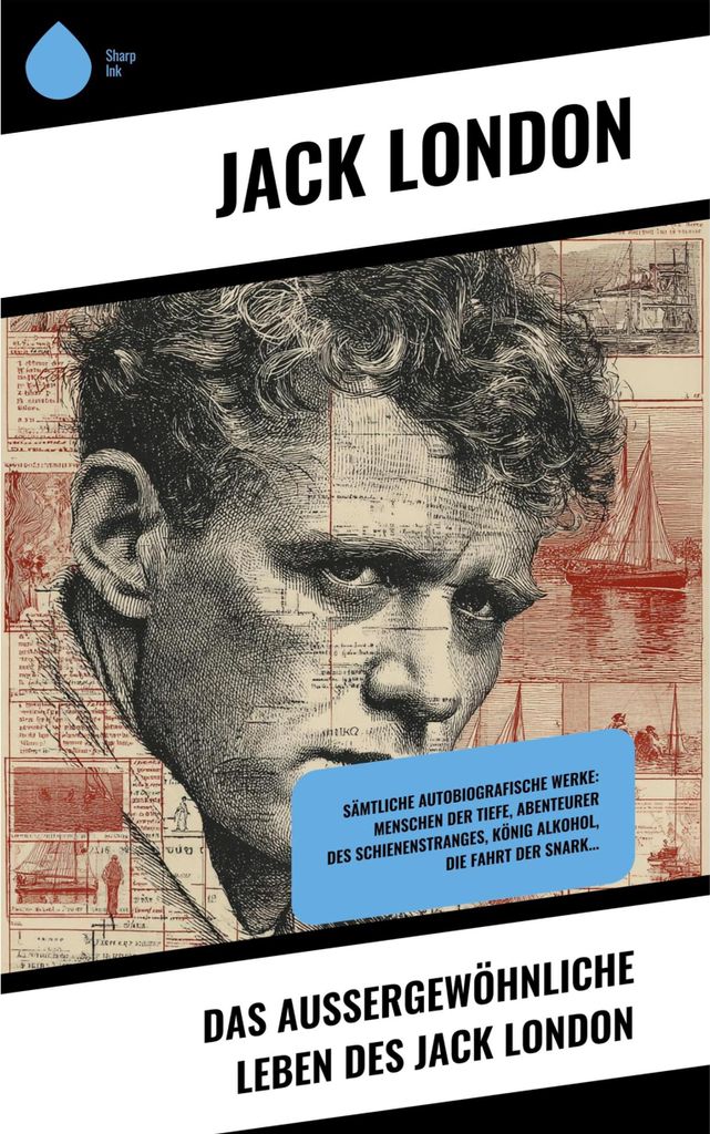 Das außergewöhnliche Leben des Jack London