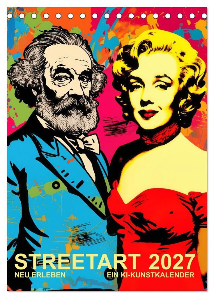 STREETART Neu Erleben Ein KI-Kunstkalender (Tischkalender 2027 DIN A5 hoch), CALVENDO Monatskalender
