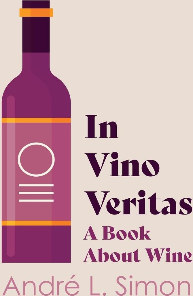 In Vino Veritas - A Book About Wine