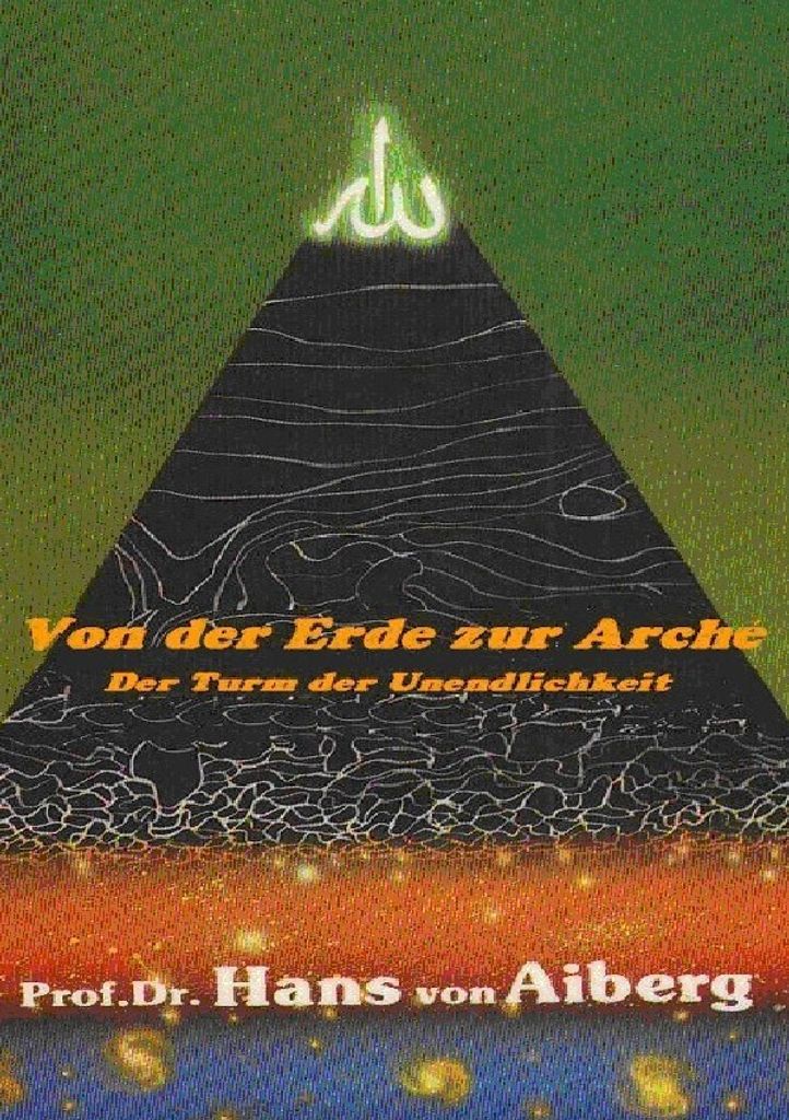 Von der Erde zur Arché - Band 1