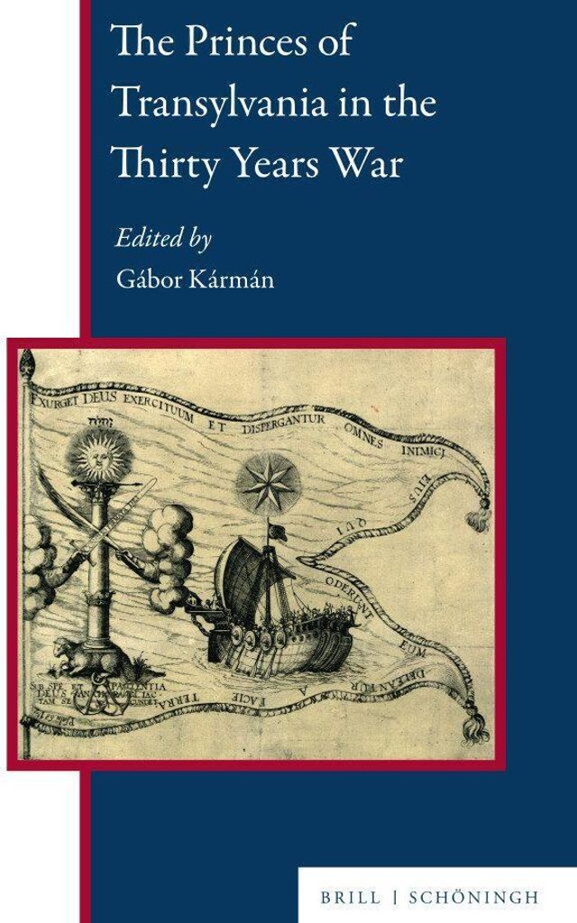 The Princes of Transylvania in the Thirty Years War