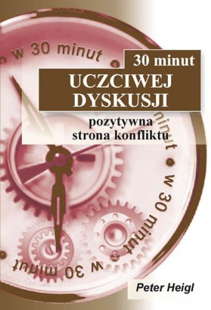 30 minut uczciwej dyskusji - Peter Heigl (Literatur, Psychologie auf Polnisch)