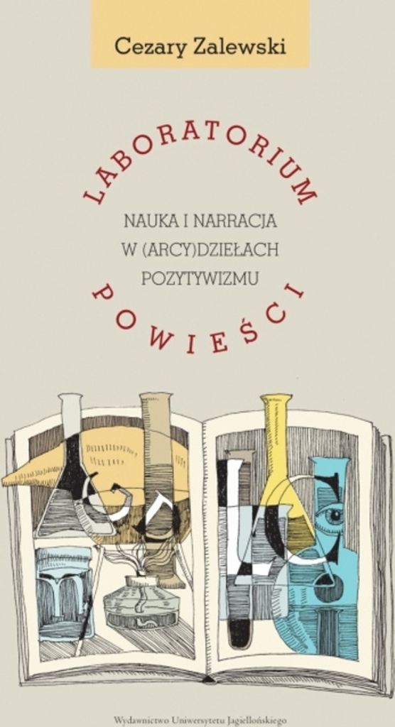 Laboratorium Powieści. Nauka I Narracja W (Arcy)Dziełach Pozytywizmu