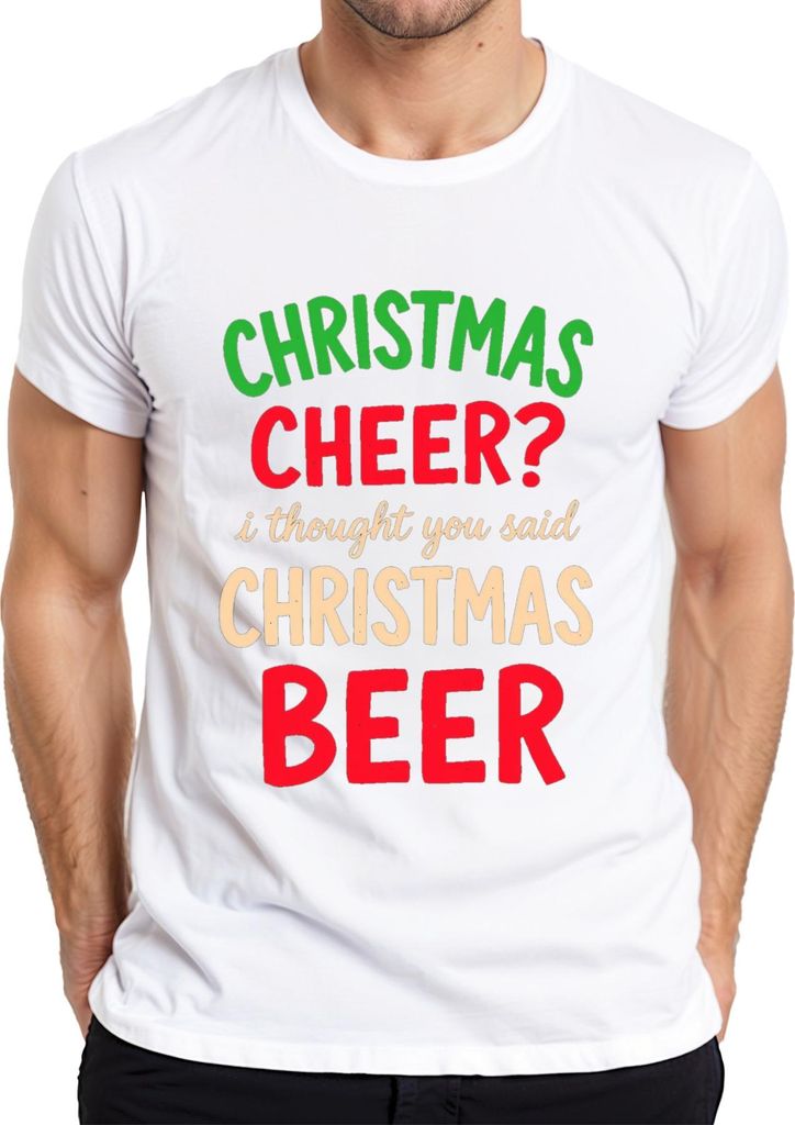 Christmas cheer I thought you said christmas beer weihnachtsspruch Herren T-Shirt, Weiß, S