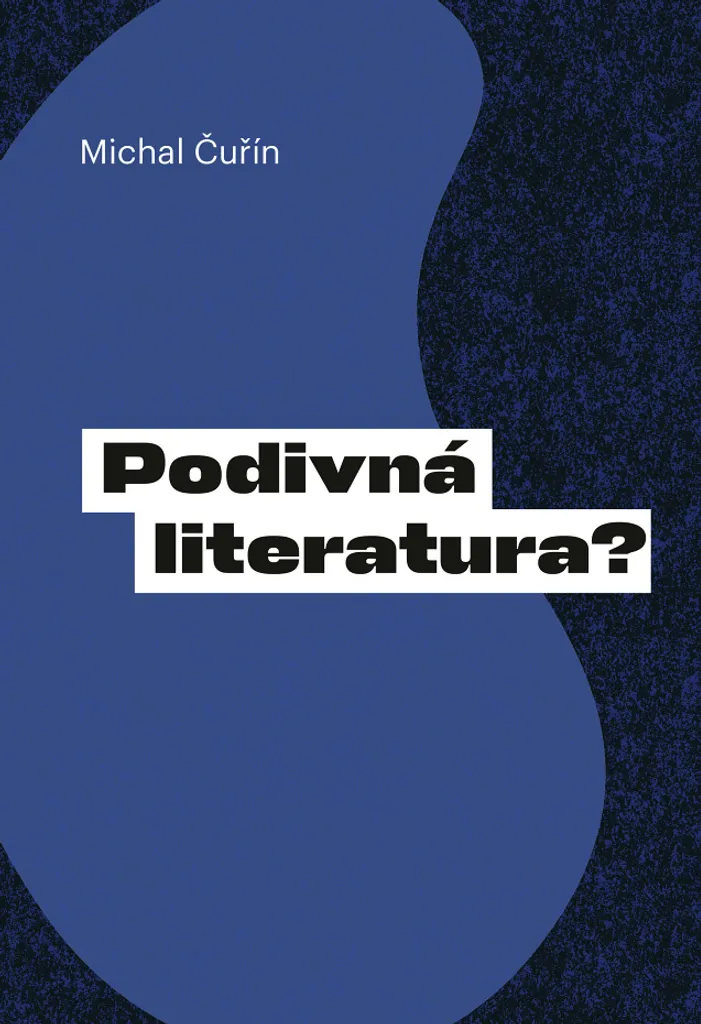 Comprendre l'Étrange avec Podivná literatura de Michal Čuřín pour Étudiants
