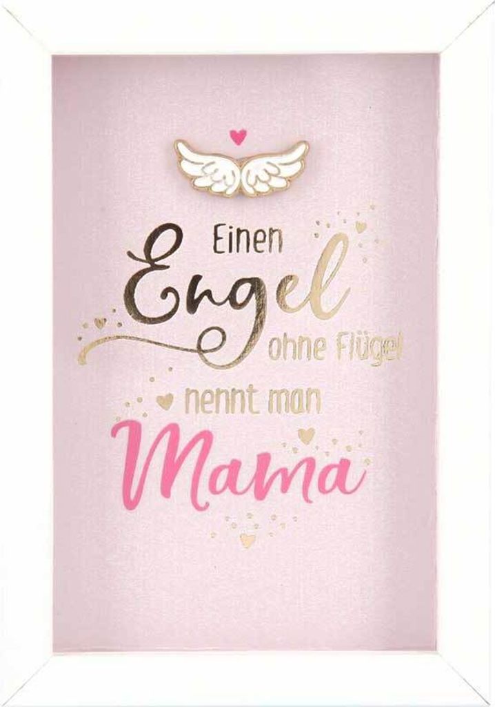 Depesche Komplimente im Bilderrahmen, klein : Einen Engel ohne Flügel nennt man Mama Komplimente im Bilderrahmen, klein: Einen Engel ohne Flügel ...
