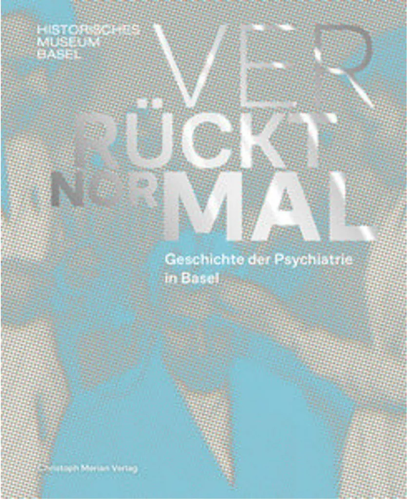 Histoire de la psychiatrie : Documentation complète sur Bâle (Livre)