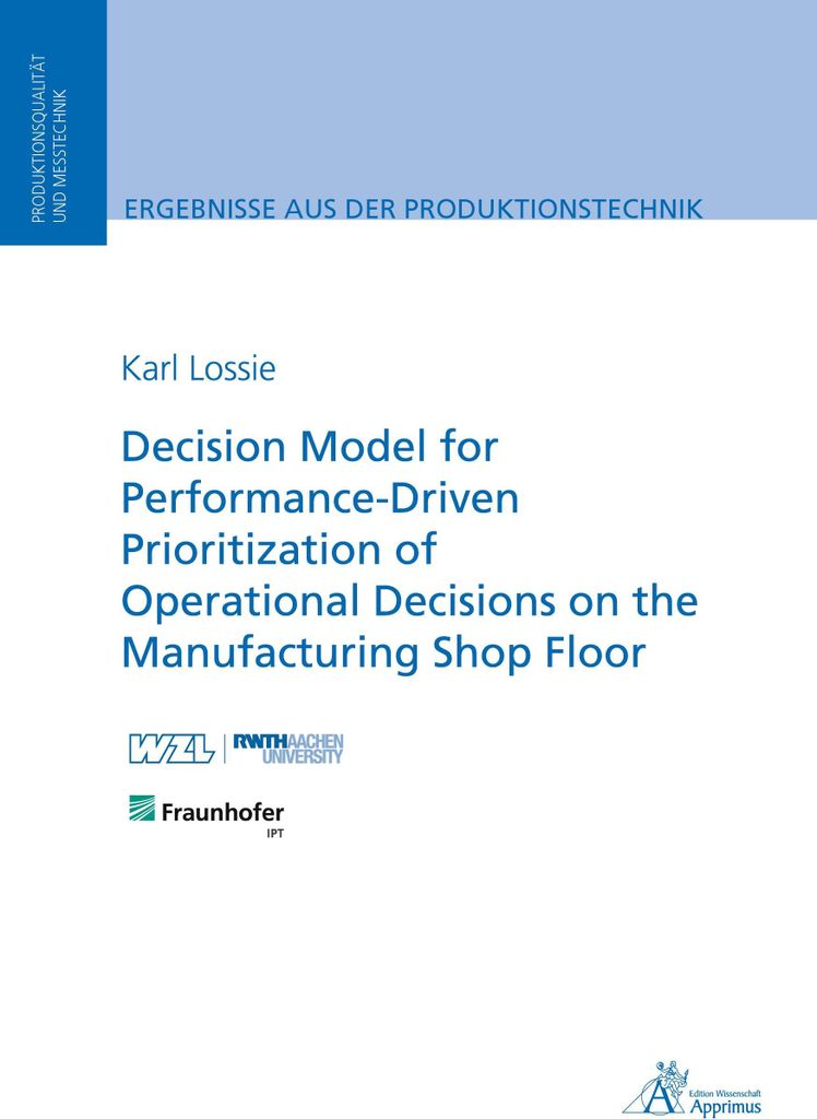 Decision Model for Performance-Driven Prioritization of Operational Decisions on the Manufacturing Shop Floor