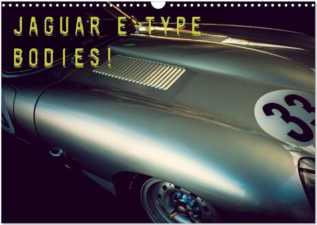 Jaguar E-Type - Bodies (Wandkalender 2026 DIN A3 quer), CALVENDO Monatskalender