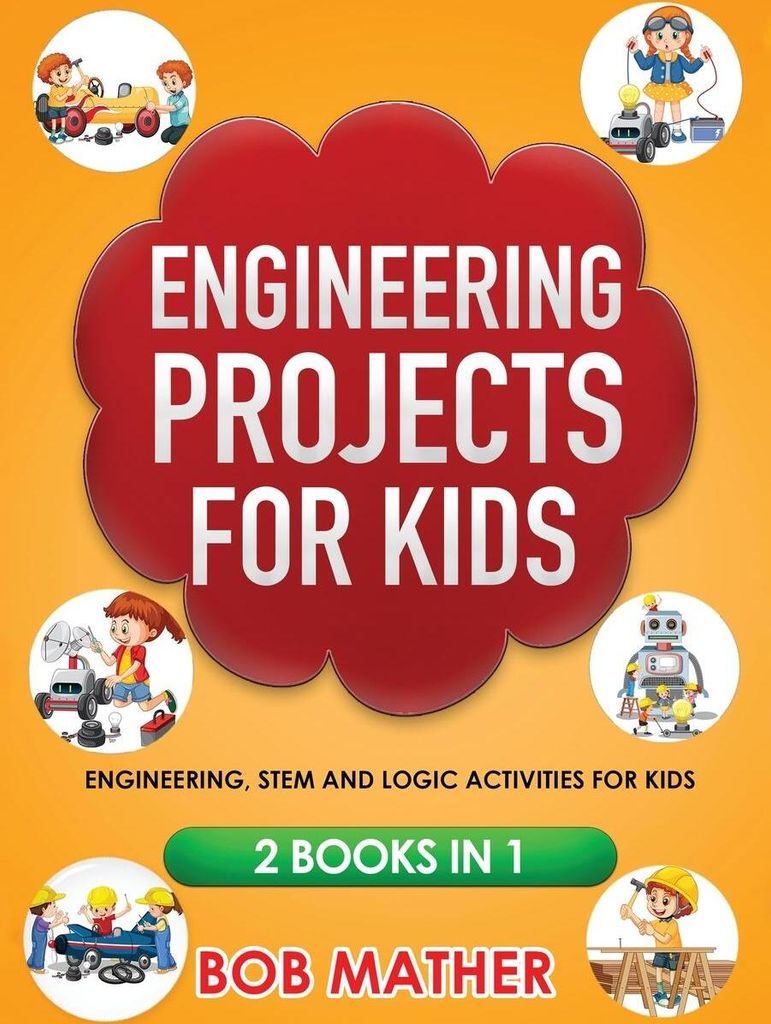 Engineering Projects for Kids 2 Books in 1