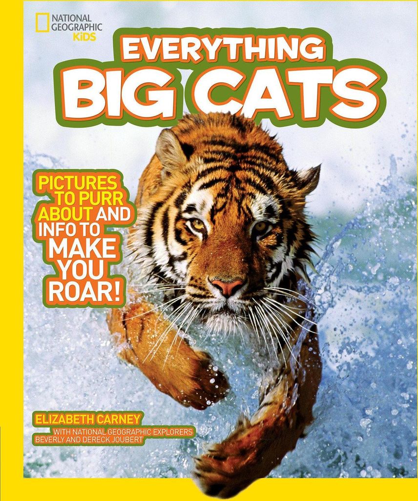 National Geographic Kids Everything Big Cats