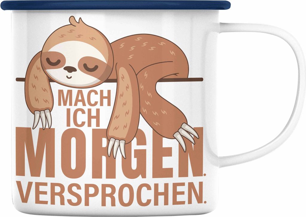 Trendation - Faulenz Faultier Geschenk Emaille Tasse Mach Ich Morgen Versprochen Geschenkidee Mädchen Jungs (Blau)