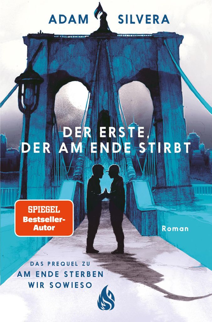 Der Erste, der am Ende stirbt (Todesboten #1): Endlich im Taschenbuch: Adam Silveras BookTok-Phänomen und SPIEGEL- +++ # 1 der "Todesboten"-