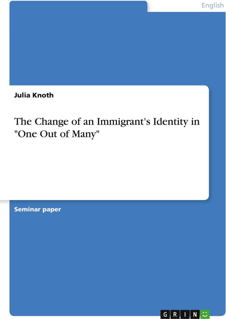 The Change of an Immigrant's Identity in \One Out of Many\""
