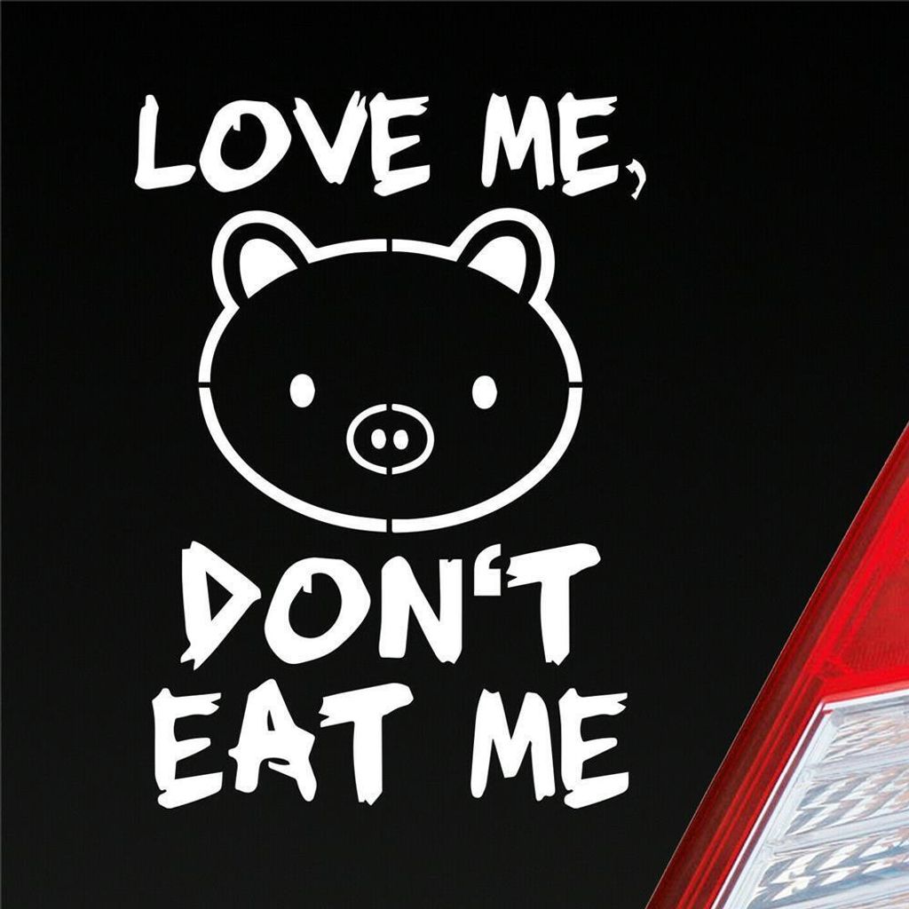 Auto Aufkleber Love me Schwein Tier Vegetarier Vegan 12x8,5 cm Weiss Matt Sticker Heckscheibenaufkleber
