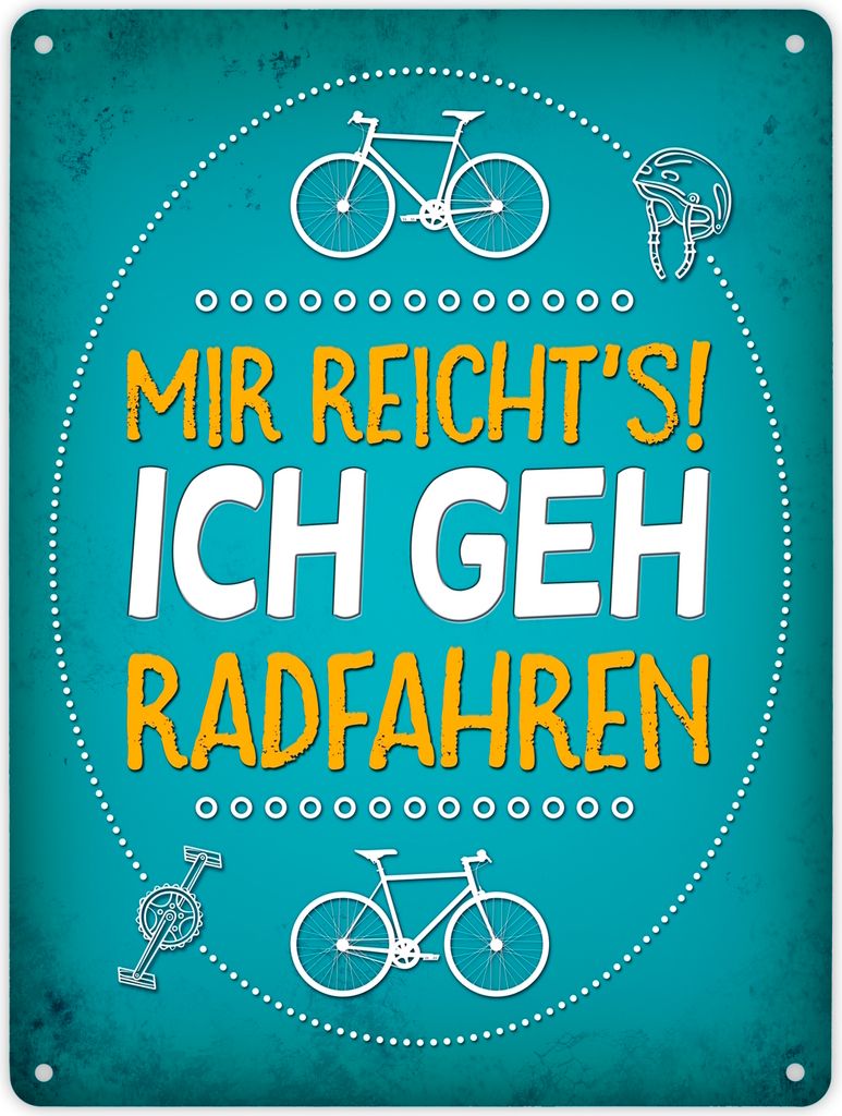 Mir reicht's! ich geh radfahren Metallschild XL Schild Blechschild
