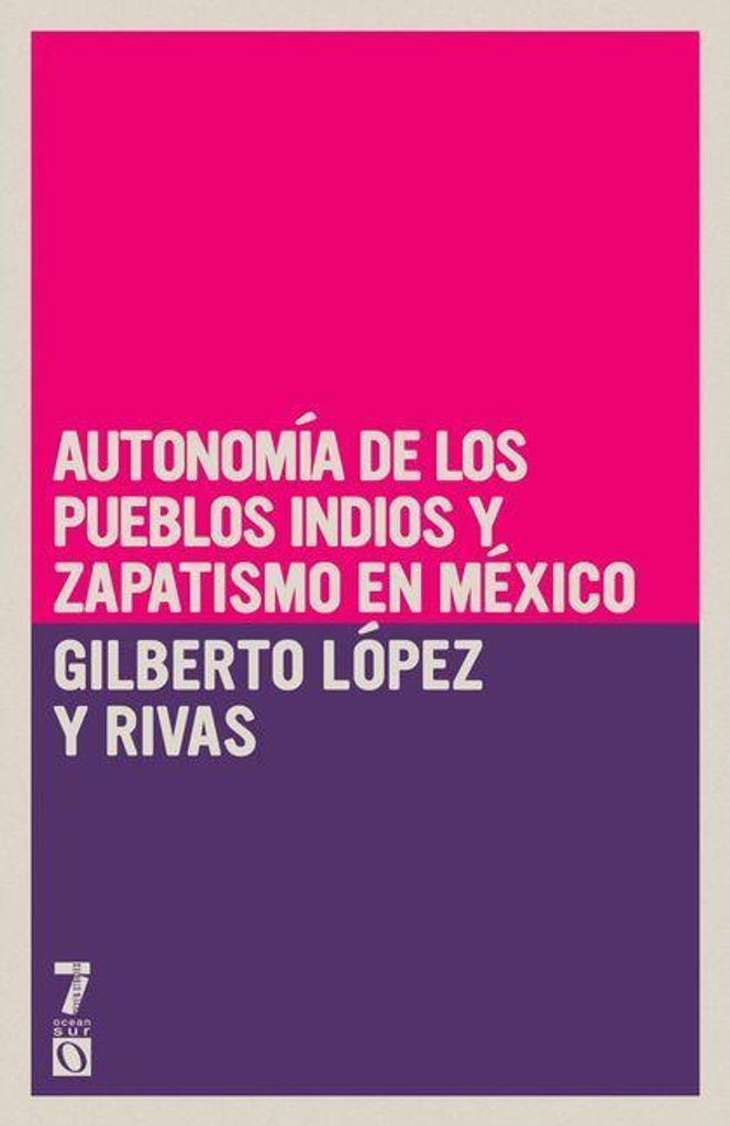 Autonom a de los pueblos indios y zapatismo en M xico