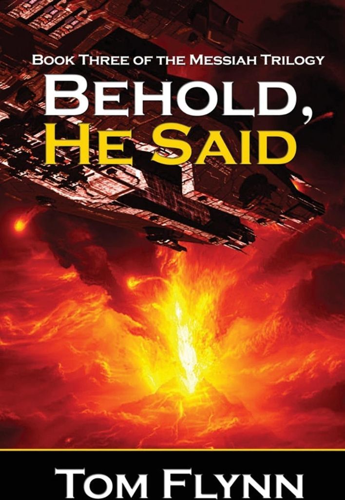 Behold, He Said (Messiah Trilogy Book 3)