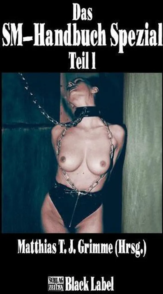 Das SM-Handbuch Spezial 1 : Perfectionnez vos techniques de bondage