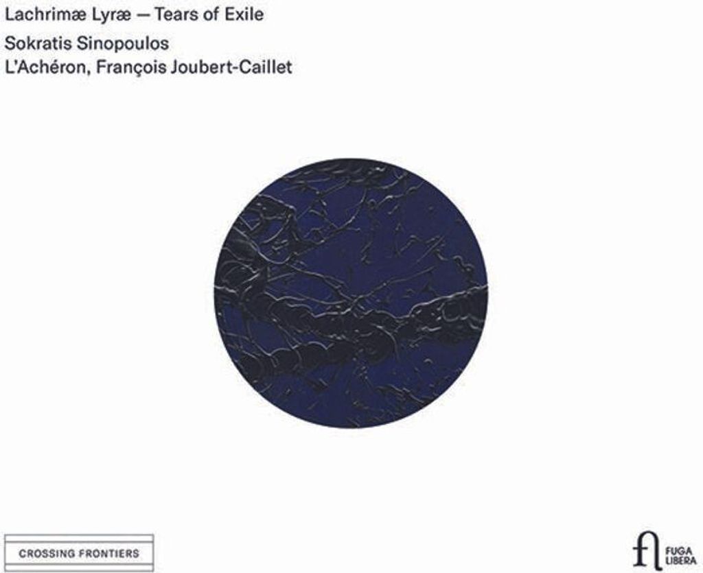 Sinopoulos/Joubert-Caillet/L'Ach'ron: Lachrimae Lyrae-Tears