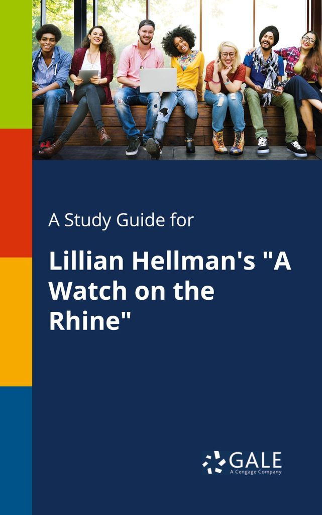 Ein Studienführer für Lillian Hellmans "Eine Wache am Rhein"