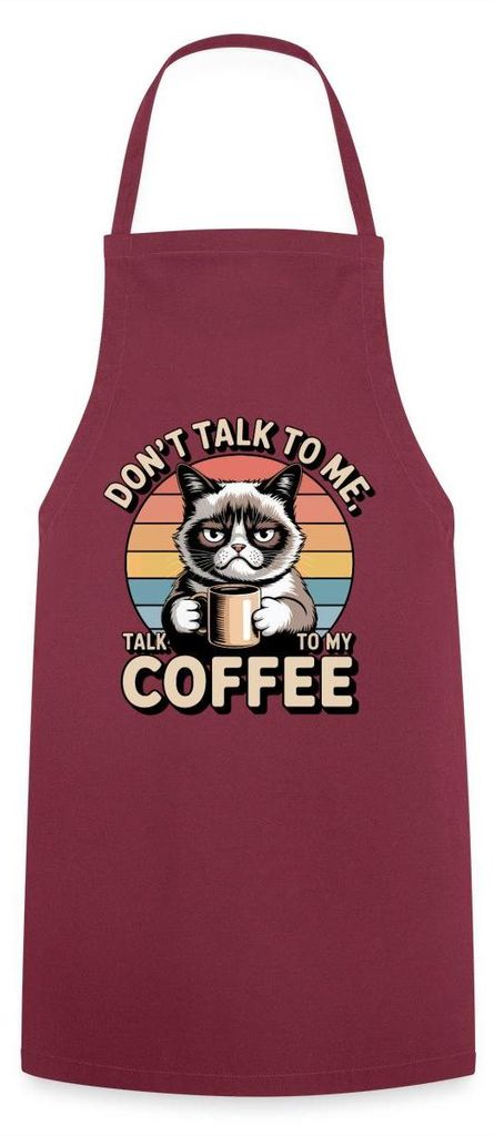Spreadshirt Don’t Talk To Me Talk To My Coffee | Grumpy Katze Kochschürze, One size, Bordeaux