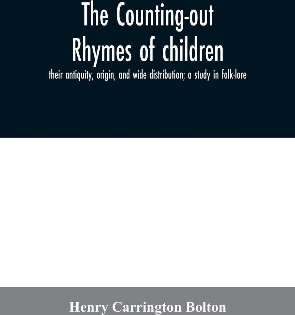The counting-out rhymes of children