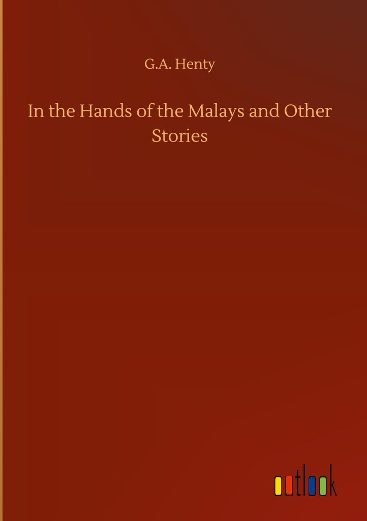 In the Hands of the Malays and Other Stories