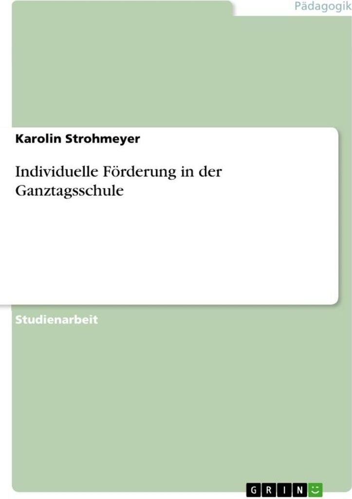 Individuelle Förderung in der Ganztagsschule