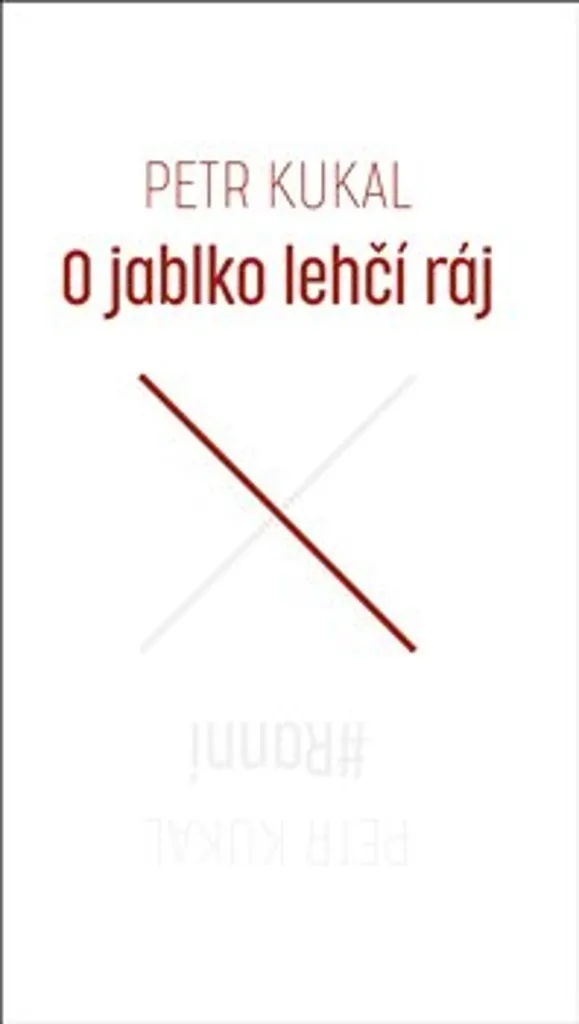Livre de poésie O jablko lehčí ráj ; Ranní par l'auteur Petr Kukal