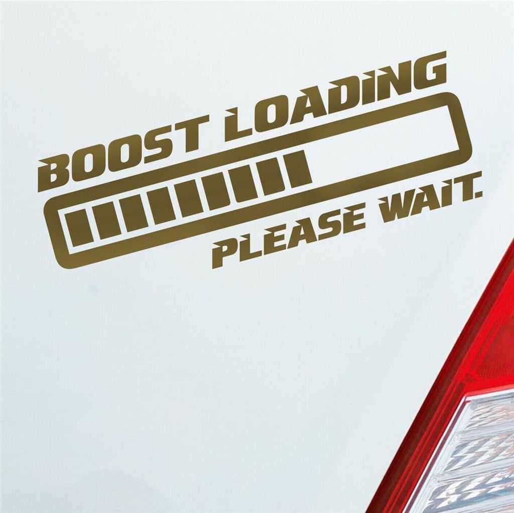 Auto Aufkleber Boost Loading Please Wait Tuning 15x5 cm Gold Sticker Heckscheibenaufkleber
