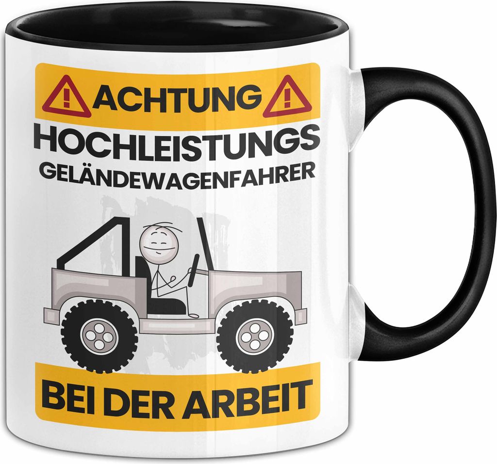 Geländewagenfahrer Tasse Geschenk Lustiger Spruch Geschenkidee für Geländewagenfahrer Achtung Hochleistungs Geländewagenfahrer Bei Der Arbeit (...