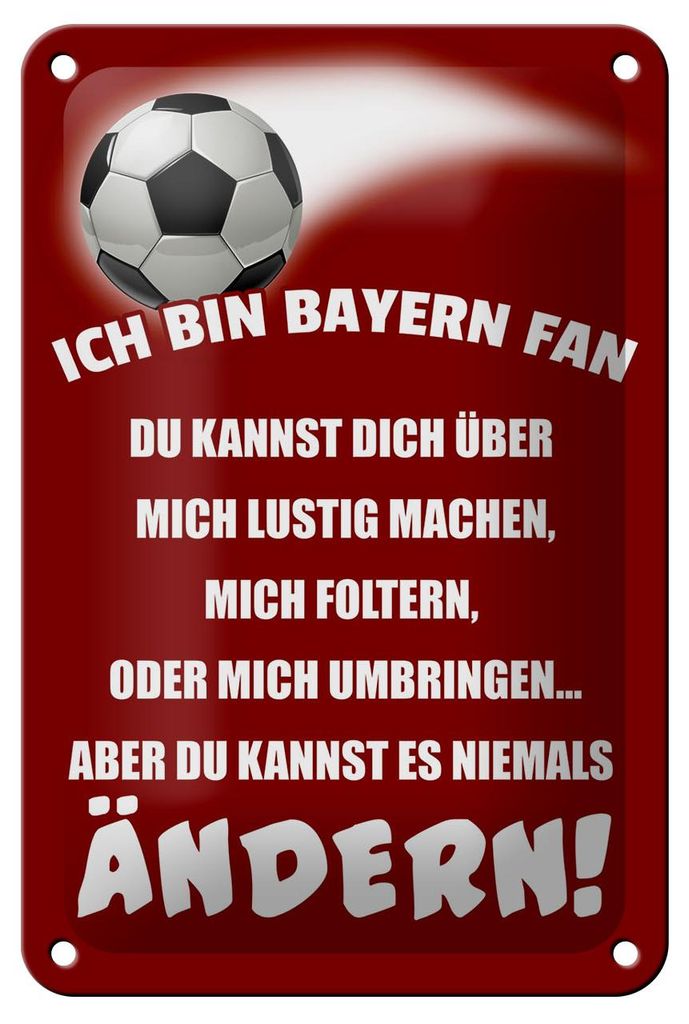 Blechschild Spruch 12x18cm ich bin Bayern Fan Fußball