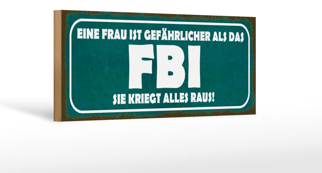Holzschild Spruch 27x10cm Frau ist gefährlicher als FBI