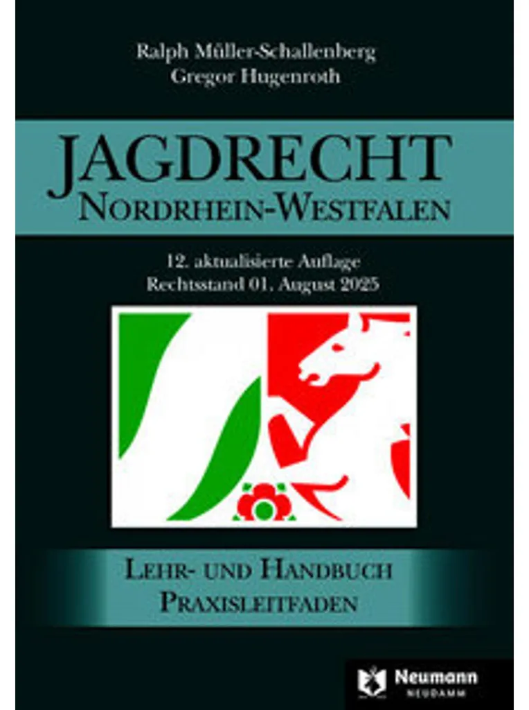 Jagdrecht Nordrhein-Westfalen : Manuel juridique complet du chasseur NRW